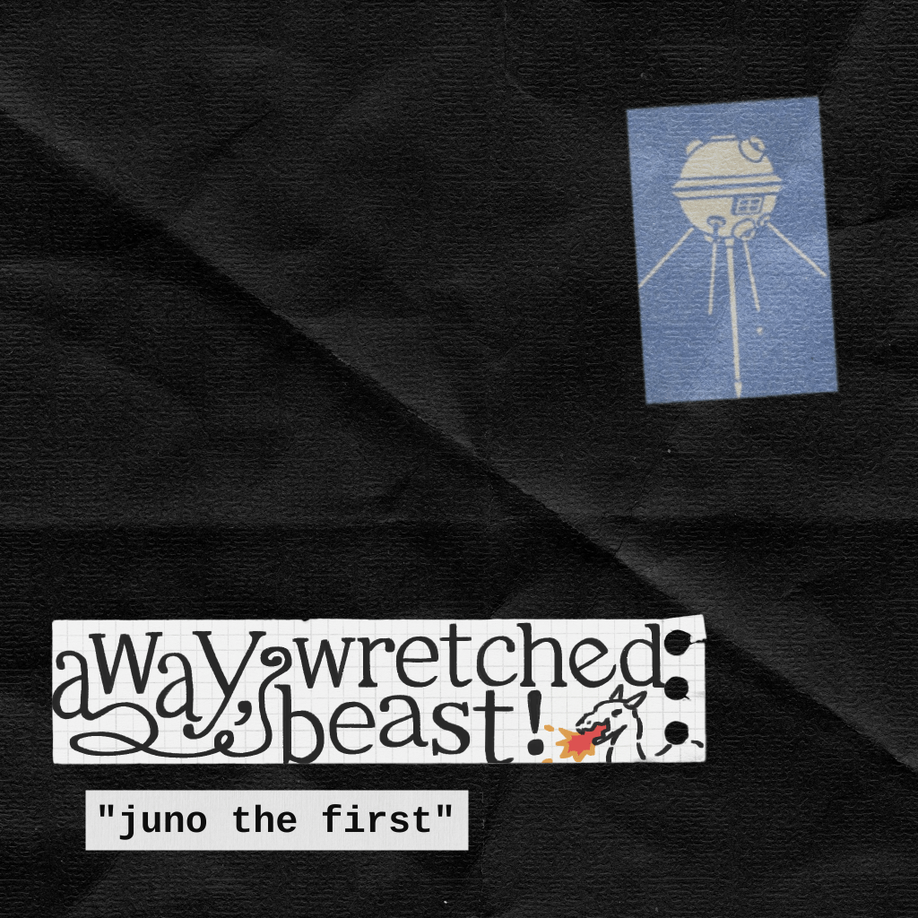 Away, Wretched Beast! Looks to Blow Your Mind On Debut Single “Juno The First” |&nbsp;Single